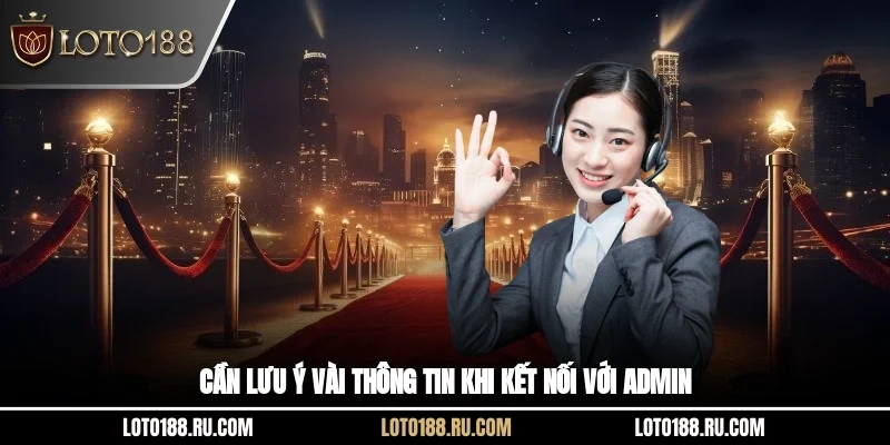 Cần lưu ý vài thông tin khi kết nối với admin