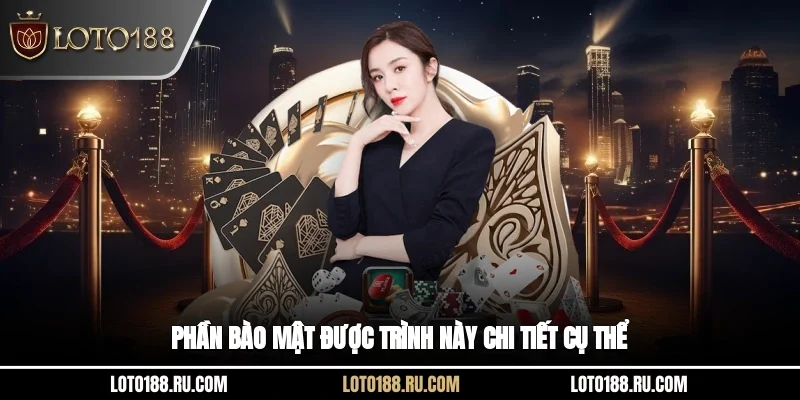 Phần bào mật được trình này chi tiết, cụ thể